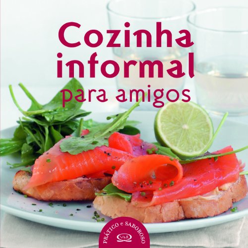 Imagen de archivo de Cozinha Informal Para Amigos (Em Portuguese do Brasil) a la venta por medimops