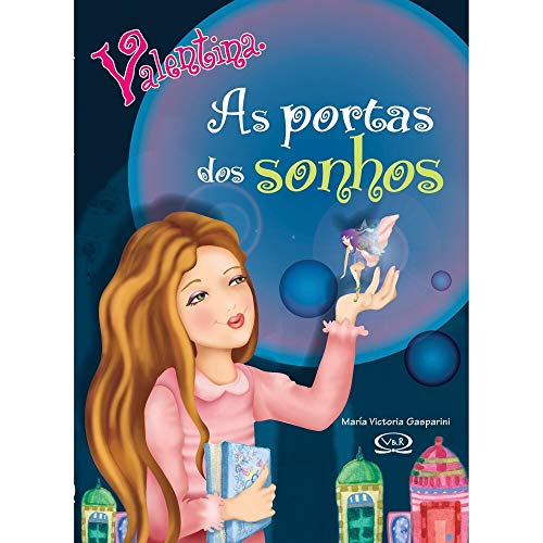Stock image for _ livro valentina as portas dos sonh maria victoria gas Ed. 2008 for sale by LibreriaElcosteo
