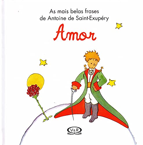 Beispielbild fr livro as mais belas frases de antoine de saint exupery amor Ed. 2012 zum Verkauf von LibreriaElcosteo