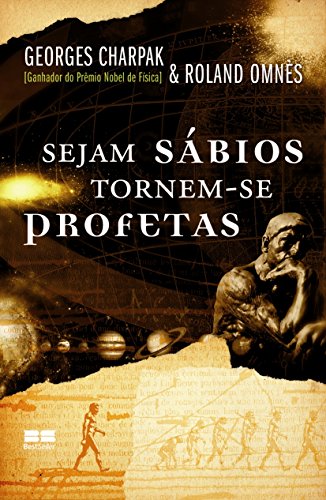 Stock image for _ livro sejam sabios tornem se profet georges charpak for sale by LibreriaElcosteo