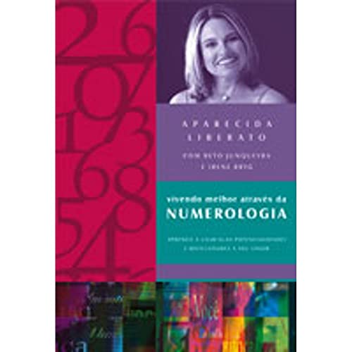 Stock image for livro vivendo melhor atraves da numerologia aparecida liberato 2005 for sale by LibreriaElcosteo