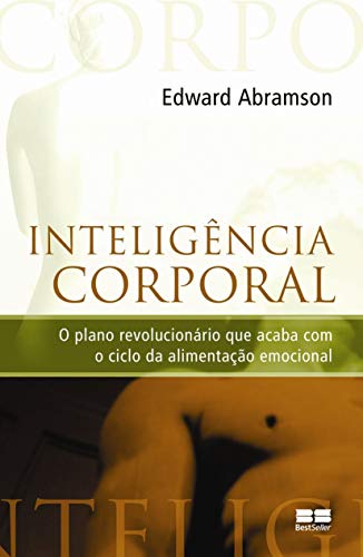 Stock image for _ livro inteligncia corporal edward abramson Ed. 2006 for sale by LibreriaElcosteo
