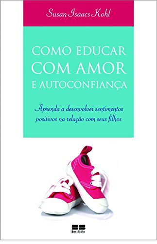 Stock image for Como Educar com Amor e Autoconfian�a for sale by Wonder Book