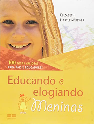 Stock image for livro educando e elogiando meninas elizabeth hartley brewer 2007 for sale by LibreriaElcosteo