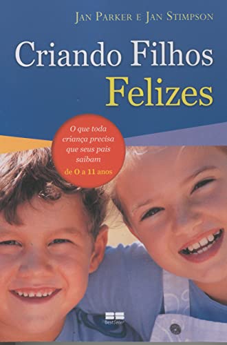 Stock image for _ livro criando filhos felizes jan parker e jan stimpson 2007 for sale by LibreriaElcosteo