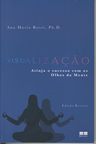 9788576842439: Visualizao. Atinja O Sucesso Com Os Olhos Da Mente (Em Portuguese do Brasil)