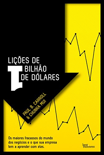Stock image for livro licoes de 1 bilho de dolares paul bcarroll e chunka mui 2010 for sale by LibreriaElcosteo