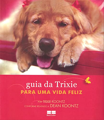 Stock image for guia da trixie para uma vida feliz koontz trixie k for sale by LibreriaElcosteo