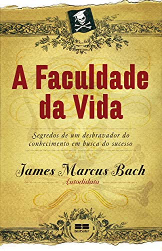 Stock image for _ livro a faculdade da vida james marcus bach 2010 for sale by LibreriaElcosteo