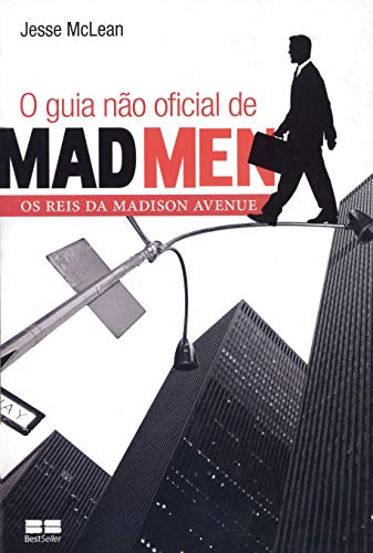 Stock image for _ livro o guia no oficial de madmen os reis da madison avenue jesse mclean 2011 for sale by LibreriaElcosteo