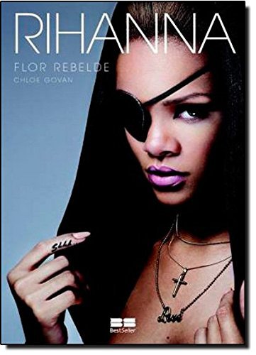Imagen de archivo de livro rihanna flor rebelde Ed. 2012 a la venta por LibreriaElcosteo