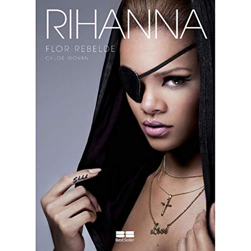 9788576846017: Rihanna: Flor Rebelde (Em Portugues do Brasil)