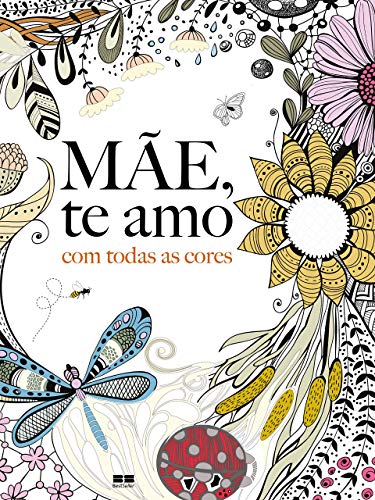 9788576849193: Mae, Te Amo Com Todas As Cores (Em Portugues do Brasil)