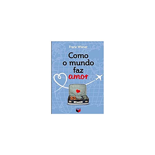 Stock image for livro como o mundo faz amor franz wisner 2012 for sale by LibreriaElcosteo