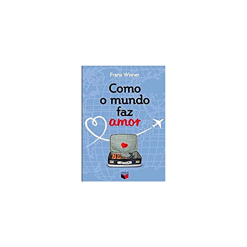 9788576861287: Como O Mundo Faz Amor (Em Portugues do Brasil)