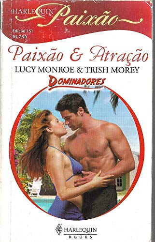 Imagen de archivo de paixo e atraco lucy monroe e trish morey harlequin paixo Ed. 2009 a la venta por LibreriaElcosteo