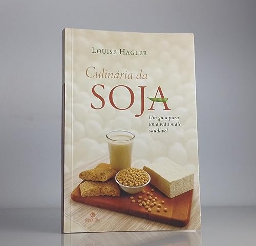 Stock image for culinaria da soja um guia para uma vida mais saudavel autor louise hagler for sale by LibreriaElcosteo