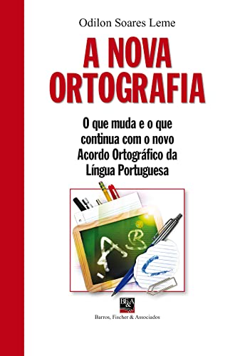 Imagen de archivo de A Nova Ortografia (Em Portuguese do Brasil) a la venta por medimops