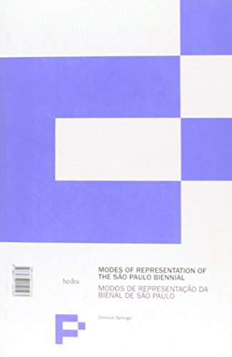 MODES OF REPRESENTATION OF THE SÃO PAULO BIENNIAL. THE PASSAGE FROM ARTISTIC INTERNATIONALISM TO ...