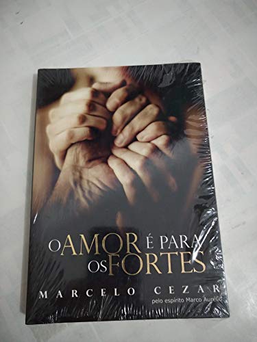 Stock image for O Amor  Para os Fortes (Em Portuguese do Brasil) for sale by Ammareal