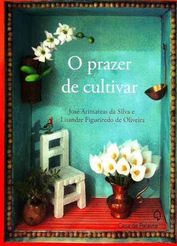 Imagen de archivo de prazer de cultivar o Ed. 2009 a la venta por LibreriaElcosteo