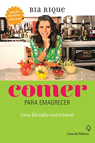 9788577341528: Comer Para Emagrecer: Uma Filosofia Nutricinal (Em Portugues do Brasil)