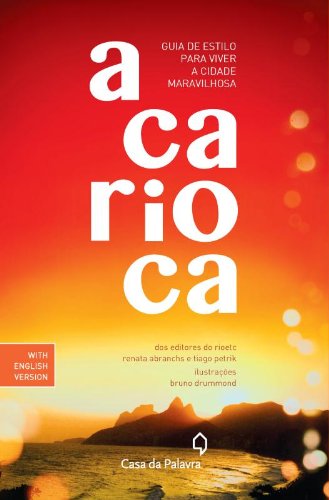 9788577343058: Carioca. Guia De Estilo Para Viver A Cidade Maravilhosa (Em Portuguese do Brasil)