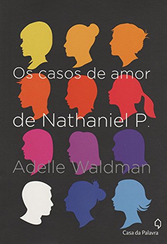 9788577345571: Os Casos de Amor de Nathaniel P. (Em Portuguese do Brasil)