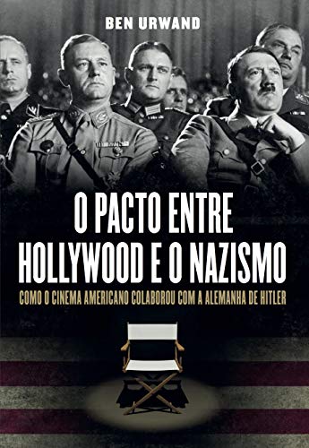 Beispielbild fr O pacto entre Hollywood e o nazismo: Como o cinema americano colaborou com a Alemanha de Hitler zum Verkauf von Livraria Ing