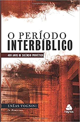 Beispielbild fr O PERODO INTERBBLICO: 400 anos de silncio proftico (Portuguese Edition) zum Verkauf von Books Unplugged