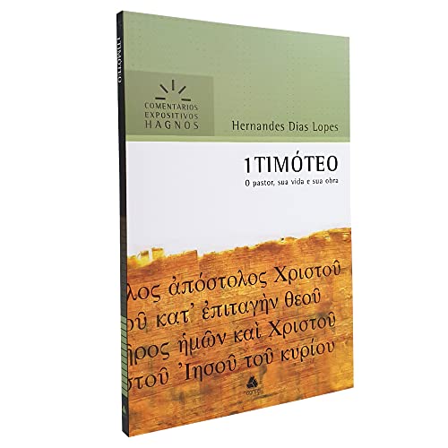 Stock image for 1TIMTEO: O pastor sua vida e sua obra (Comentrios Expositivos Hernandes Dias Lopes) (Portuguese Edition) for sale by GF Books, Inc.