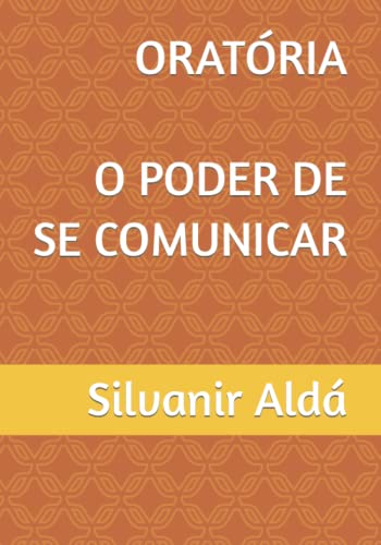 Stock image for ORATRIA O PODER DE SE COMUNICAR (Portuguese Edition) for sale by GF Books, Inc.