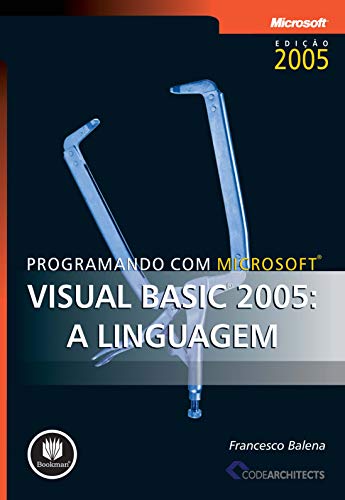 Imagen de archivo de Programando com Microsoft Visual Basic 2005: a Linguagem: Edio 2005 a la venta por Luckymatrix