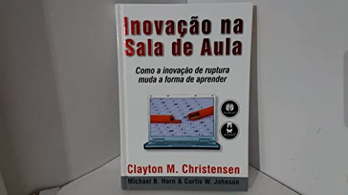 Stock image for livro inovacao na sala de aula clayton m christensen 2009 for sale by LibreriaElcosteo