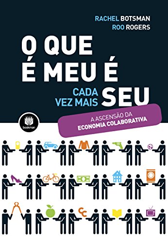 Beispielbild fr O que  Meu  Seu. Como o Consumo Colaborativo Vai Mudar o Nosso Mundo (Em Portuguese do Brasil) zum Verkauf von medimops