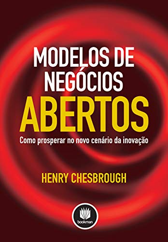 Stock image for Modelos de Negcios Abertos : Como Prosperar no Novo Cenrio de Inovao (Portuguese language) for sale by GF Books, Inc.
