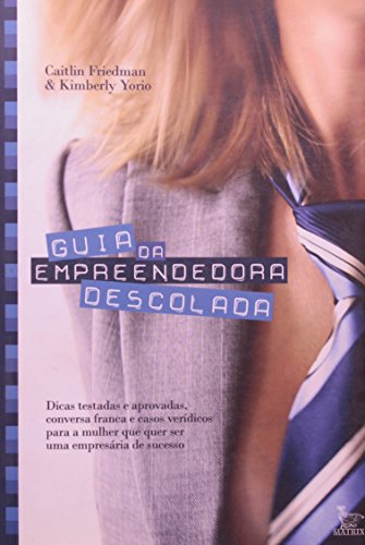 Stock image for guia da empreendedora descolada de caitlin friedman amp Ed. 2007 for sale by LibreriaElcosteo