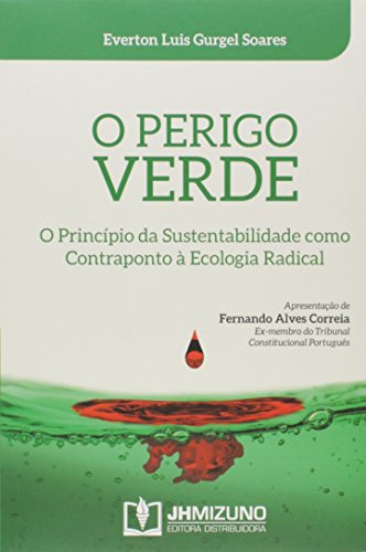 Stock image for _ livro perigo verde o o principio da sustentabilidade como contrap everton luis gurgel soar for sale by LibreriaElcosteo