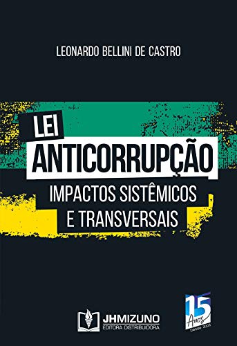 Stock image for _ livro lei anticorrupo impactos sistmicos e transversais leonardo bellini de castro 2019 for sale by LibreriaElcosteo