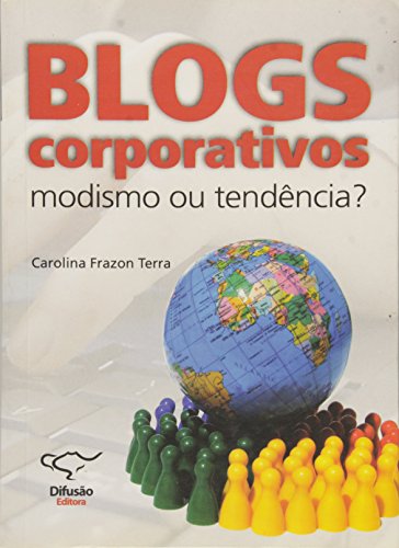 Stock image for blogs corporativos modismo ou tendncia carolina frazon terra for sale by LibreriaElcosteo