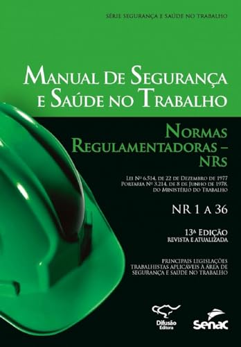 9788578082048: Manual de Seguranca e Saude no Trabalho: Normas Regulamentadoras - Nrs - Serie Saude e Seguranca no Trabalho