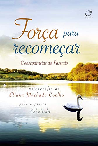 Força Para Recomeçar (Em Portuguese do Brasil) - Eliana Machado Coelho