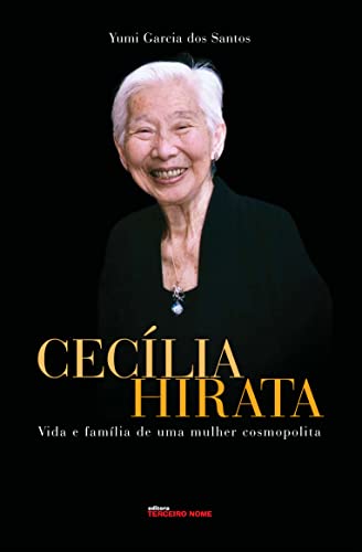 Beispielbild fr Ceclia Hirata. Vida E Famlia De Uma Mulher Cosmopolita (Em Portuguese do Brasil) zum Verkauf von medimops