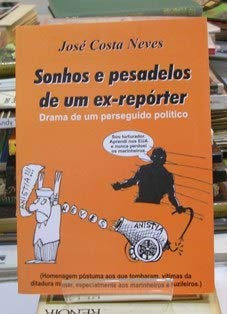 9788578190187: Sonhos e pesadelos de um ex-reprter : (drama de um perseguido poltico).