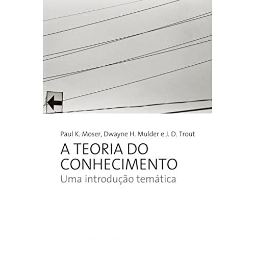 Stock image for _ livro a teoria do conhecimento moser paul k 2009 for sale by LibreriaElcosteo