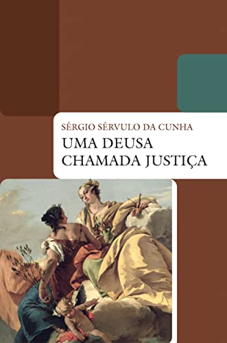 9788578271053: Uma Deusa Chamada Justia (Em Portuguese do Brasil)