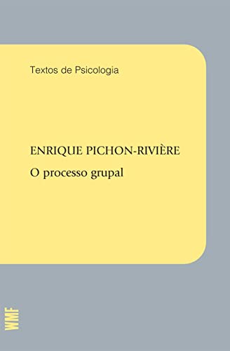 Stock image for livro o processo grupal textos de psicologia enrique pichon riviere 2012 for sale by LibreriaElcosteo