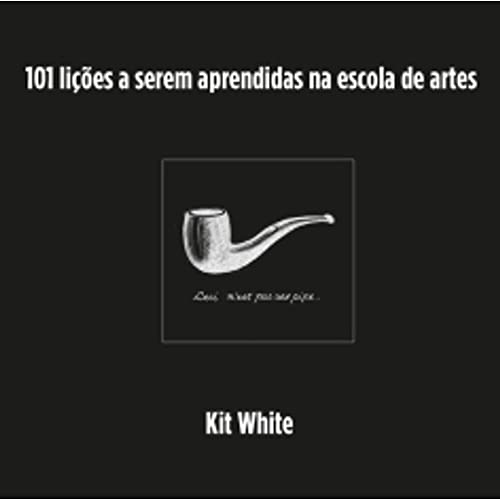 Imagen de archivo de 101 Lies A Serem Aprendidas Na Escola De Artes (Em Portuguese do Brasil) a la venta por medimops