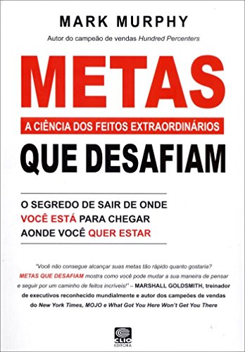 Beispielbild fr Metas Que Desafiam. A Ciencia Dos Feitos Extraordinarios (Em Portuguese do Brasil) zum Verkauf von WorldofBooks