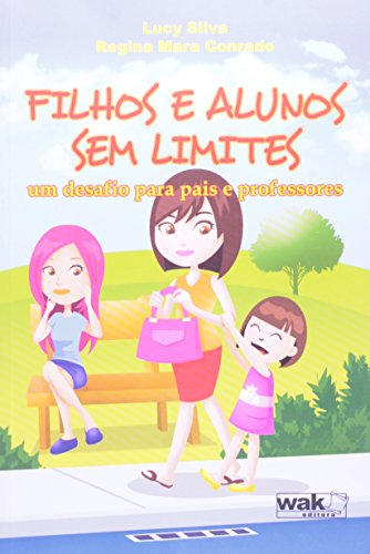Stock image for filhos e alunos sem limites um desafio silva lucy conr Ed. 2011 for sale by LibreriaElcosteo